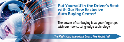 Put yourself in the driver's seat with our new exclusive auto buying center! The power of car buying is at your fingertips with our new cutting-edge technology.
